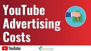 YouTube Advertising Costs - How Do YouTube Ad Costs Work