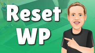 How to Reset a WordPress Website Back to the Default Install