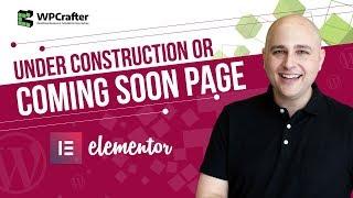 How To Create Coming Soon & Under Construction Pages With WordPress While Building Your Website