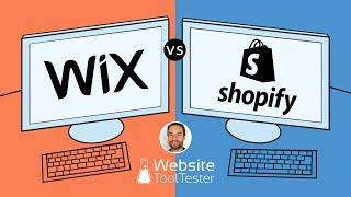 Shopify vs Wix - Let’s See who Builds the Best Online Stores