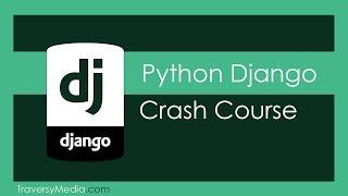 Python Django Crash Course