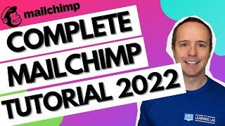 Complete MailChimp Tutorial 2022 - Email Marketing Tutorial For Beginners