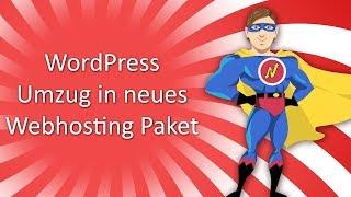 WordPress Umzug in neues Webhosting Paket ausführliches Tutorial