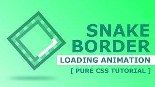 Snake Border Page Loading Animation | CSS Animation Effects