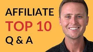 Top 10 Affiliate Marketing Questions Answered