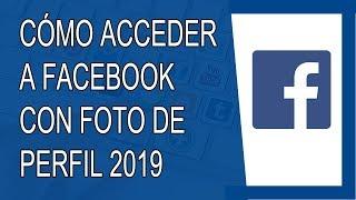 Cómo Iniciar Sesión en Facebook con Foto de Perfil 2019