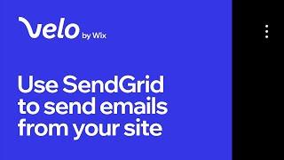 Use Sendgrid to send emails from your Wix Site