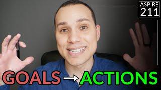 How To Turn Goals Into Actions | Aspire 211