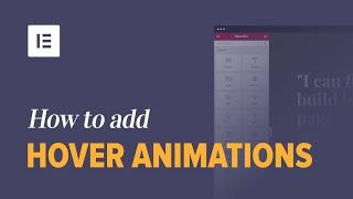 How to Add Hover Animations to Your WordPress Website Using Elementor Page Builder