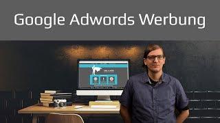 Google Adwords Werbung Anleitung und Tipps Tutorial 2019 deutsch