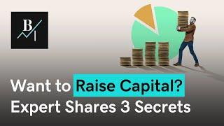 New Business? Top 3 Secrets to Raising Capital (w/ Michael Manahan) | Business Insights