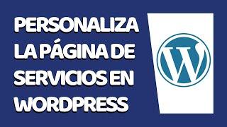 Cómo Personalizar la Página de Servicios en Wordpress 2020 - Tema  Astra y Elementor