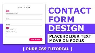 Contact Us Page Design with Html and CSS - How to move placeholder to top on focus - Tutorial