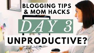 How to Start Being Productive & Get Out of a Funk Blogging Tips & Mom Hacks Series DAY 3