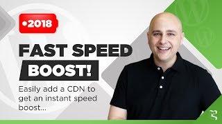 How To Speed Up Your WordPress Website With A CDN Content Delivery Network (2018)