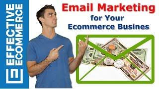 Why You Need to Be Doing Email Marketing For Your Ecommerce Business