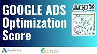 Google Ads Optimization Score and Recommendations