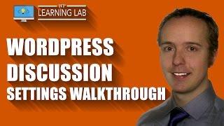 WordPress Discussion Settings Walkthrough | WP Learning Lab