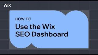 How to Use the SEO Dashboard | SEO on Wix