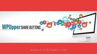 → Plugin Wordpress WP Upper Share Buttons - Botões de Compartilhamento Social