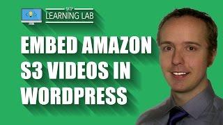 How to Embed an Amazon S3 Video in WordPress | WP Learning Lab