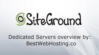 ᐉ SITEGROUND DEDICATED SERVERS - Top hardware and dedicated service - overview by Best Web Hosting