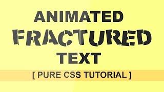 Fractured Text Animation - Pure Css Tutorial - Uploading Soon