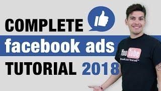 Complete FaceBook Ads Tutorial 2019 - MASTER FaceBook Ads in 1 Hour!