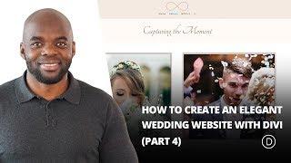 How to Create an Elegant Wedding Website with Divi (part 4)