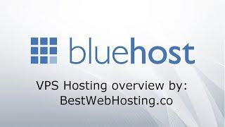 ᐉ BLUEHOST VPS HOSTING - Next-Gen Virtual Privates Server Hosting - overview by BestWebHosting.co