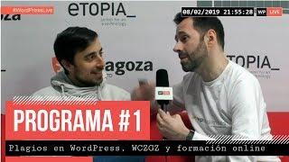 Programa 1.- #WordPressLive | WordCamp Zaragoza y Formación llave en mano con WordPress