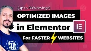 WordPress Image Optimizer for ELEMENTOR that Optimizes All Of Your Images