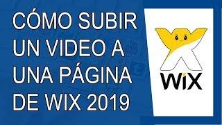 Cómo Subir un Vídeo a Wix 2019
