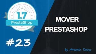 Curso PrestaShop 1.7 #23 Mover PrestaShop