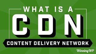 What is a CDN (Content Delivery Network)?