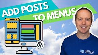 How To Add a Post To A Menu In WordPress - 2 Ways To Do It