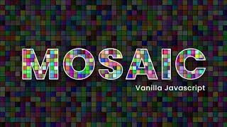Javascript Colorful Mosaic Pattern Generator | Html CSS