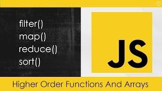 JavaScript Higher Order Functions & Arrays
