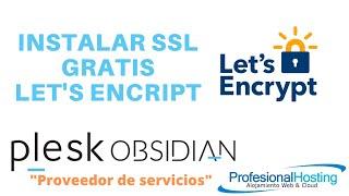 Instalar certificado ssl gratuito de seguridad Let's Encripts en Plesk Obsidian versión proveedor