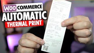 How To Automatically Print WooCommerce Orders To Thermal Printers For WordPress Websites