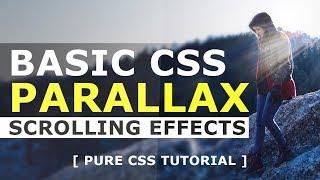 Basic CSS  Parallax Scrolling Effects - Pure Html CSS Parallax Background Effects - Tutorial