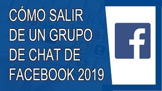Cómo Salir de un Grupo de Chat de Facebook 2019