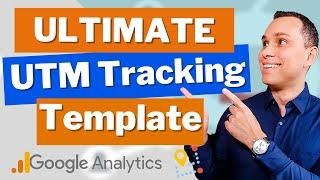 Google Analytics UTM Tracking Tutorial: Step by Step [Free Template Download]