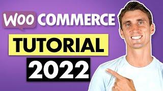 Woocommerce Tutorial for Beginners Step by Step 2022