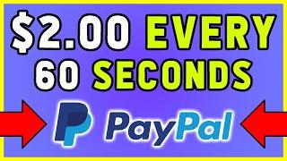 Earn FREE PayPal Money (Make $2 Every 60 Seconds)