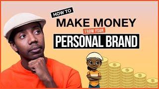 Personal Branding: How to Monetize Your Personal Brand