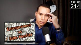 Are You An Entrepreneur or A Side-Hustler? | Aspire 214