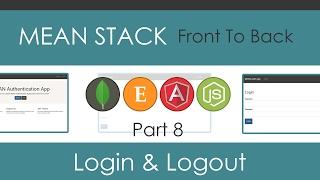 MEAN Stack Front To Back [Part 8] - Login & Logout