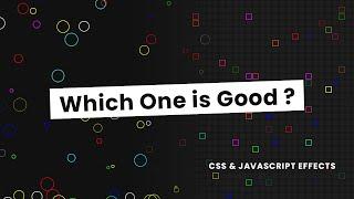 Which One is Good ? | CSS & Javascript Mousemove Effects