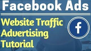 Facebook Ads Beginners Website Traffic Campaign Tutorial 2017 - Facebook Advertising Tutorial